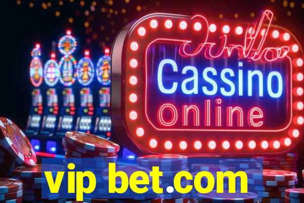 vip bet.com